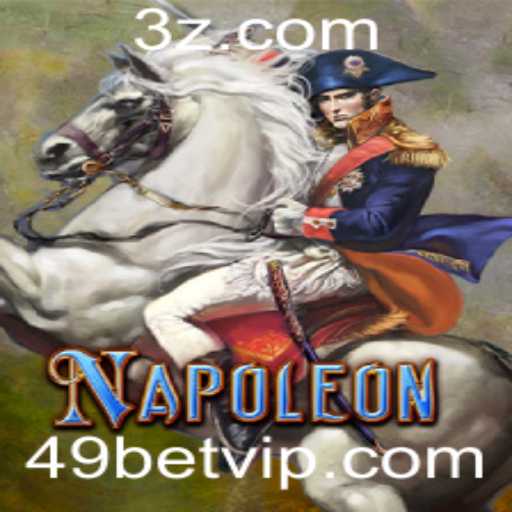 Descubra o Jogo 'Napoleon' e Sua Relação com a Tendência 49bet